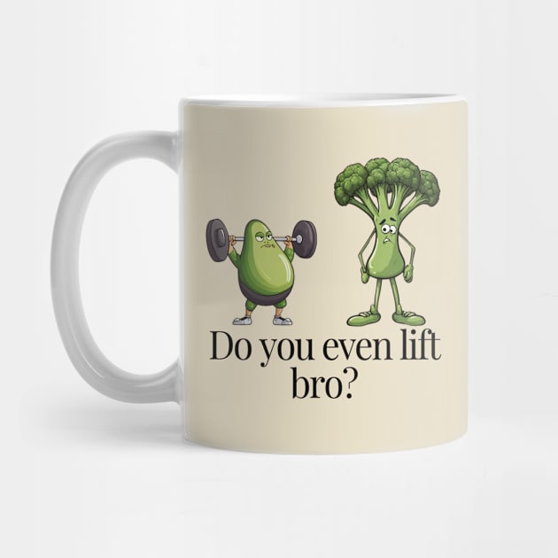 Do You Event Lift Bro Funny Avocado And Broccoli by DesignArchitect